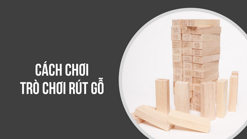 Mẹo chơi rút gỗ