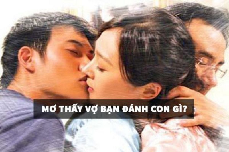 Nằm mơ thấy vợ bạn đánh con gì cho dễ trúng số nhất?